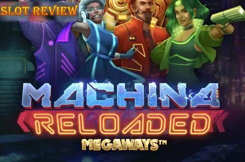 Machina Reloaded Megaways Slot Review